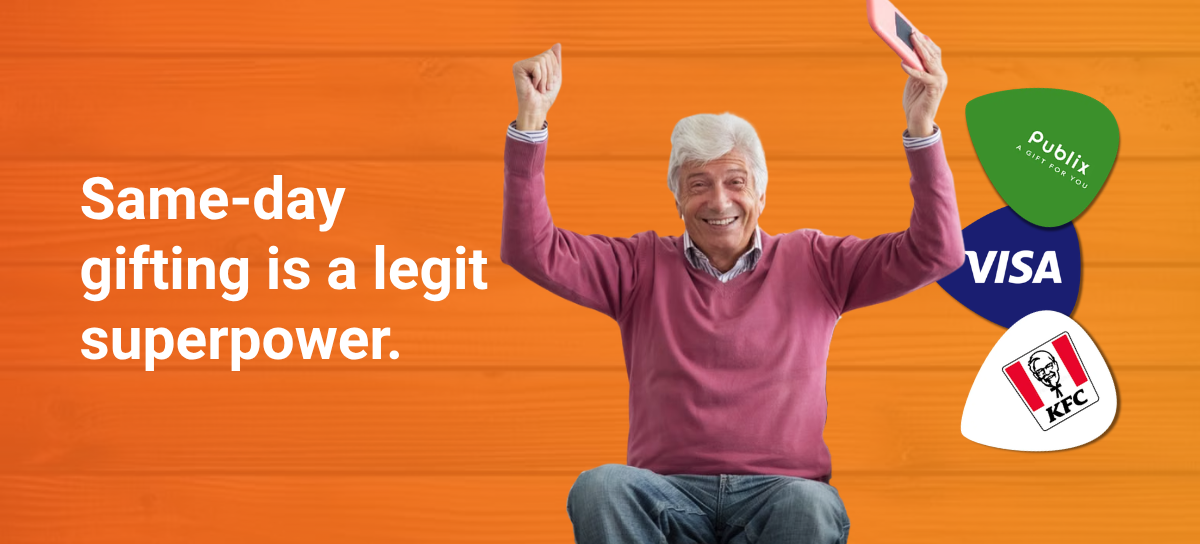 Same-day gifting is a legit superpower. A grandfather cheering with his phone, beside Publix, Visa and KFC gift cards.