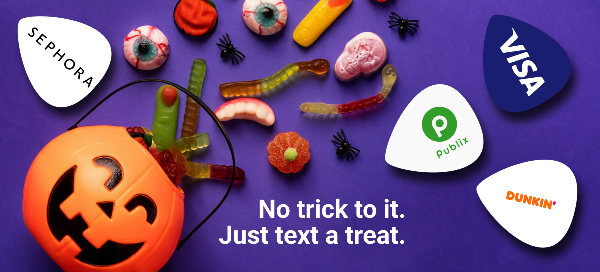 Jack-o'-lantern bucket spilling Halloween candy next to Sephora, Visa, Publix, and Dunkin' gift card logos, with the text 'No trick to it, just text a treat.'