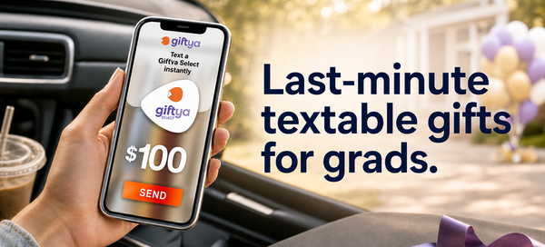 Last-minute textable grad gifts — send a GiftYa in seconds
